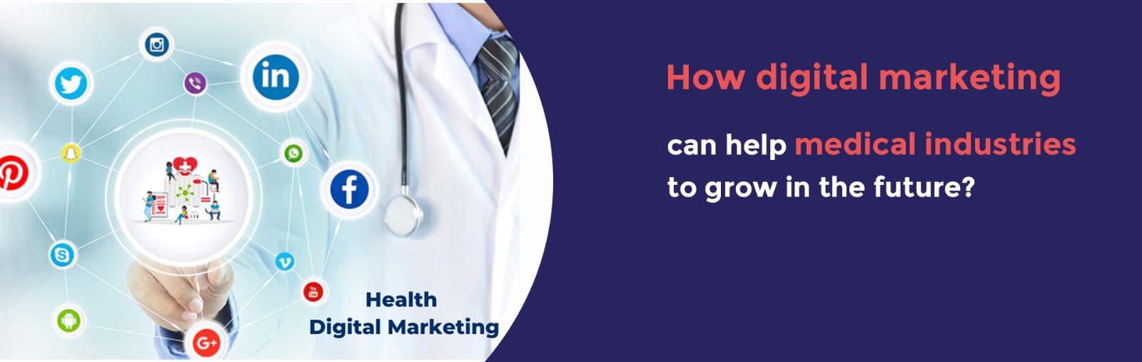How digital marketing services can help medical industries to grow in the future?
