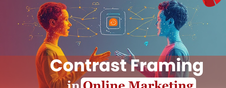 Contrast Framing in Online Marketing: Psychology, Power, and the Cost of Manufactured Comparisons